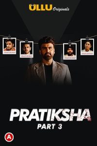 Download [18+] Pratiksha Part 3 (2021) Hindi Ullu WEB Series 480p [400MB] | 720p [700MB]