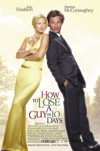 How to Lose a Guy in 10 Days (2003) Hindi Dubbed Full Movie Dual Audio {Hindi-English} Download 480p 720p 1080p