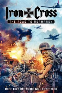 Iron Cross: The Road to Normandy (2022) Dual Audio ORG {Hindi-English} 480p 720p 1080p