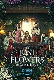 The Lost Flowers Of Alice Hart – Amazon Original (2023) Season 1 [Episode 01-05 Added] Dual Audio {Hindi-English} Series 480p 720p 1080p