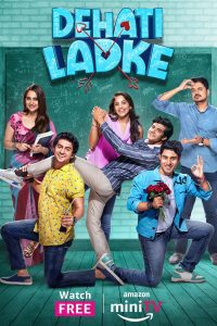 Download Dehati Ladke (Season 1 – 2) Amazon MiniTv Complete Hindi WEB-Series 480p 720p 1080p